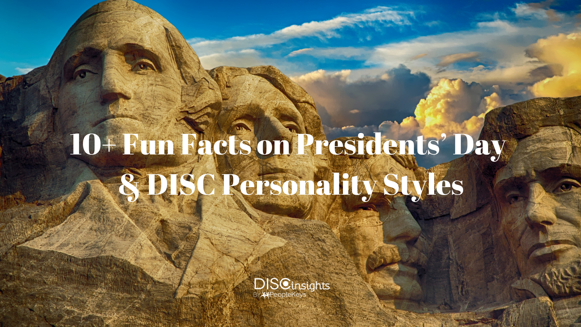 10+ Fun Facts on Presidents’ Day & DISC Personality Styles
