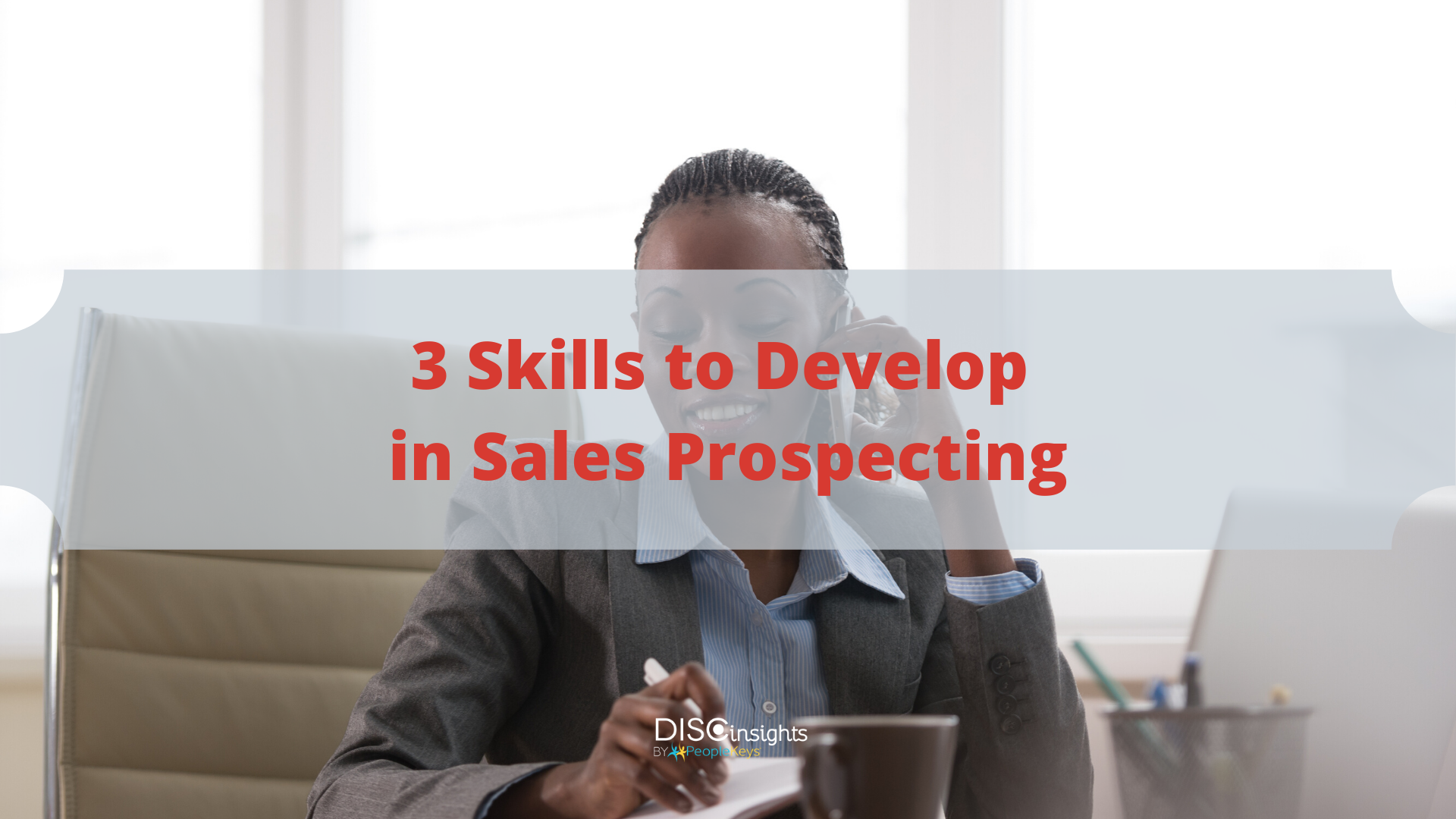 3 Skills to Develop in Sales Prospecting