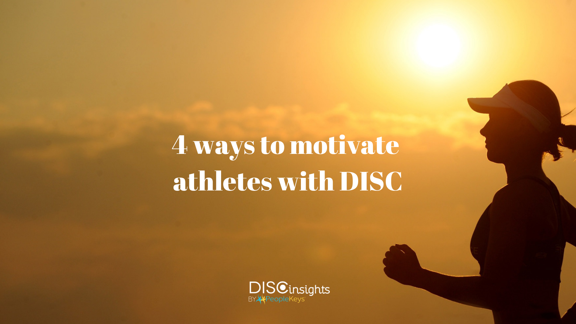 4 ways to motivate athletes with DISC