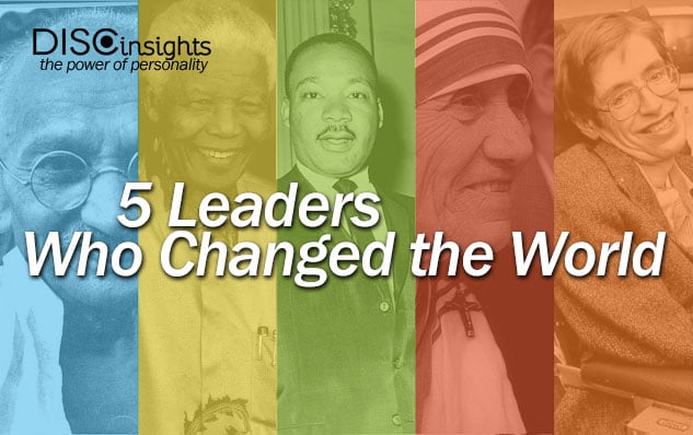 5 leaders who changed the world and their DISC style