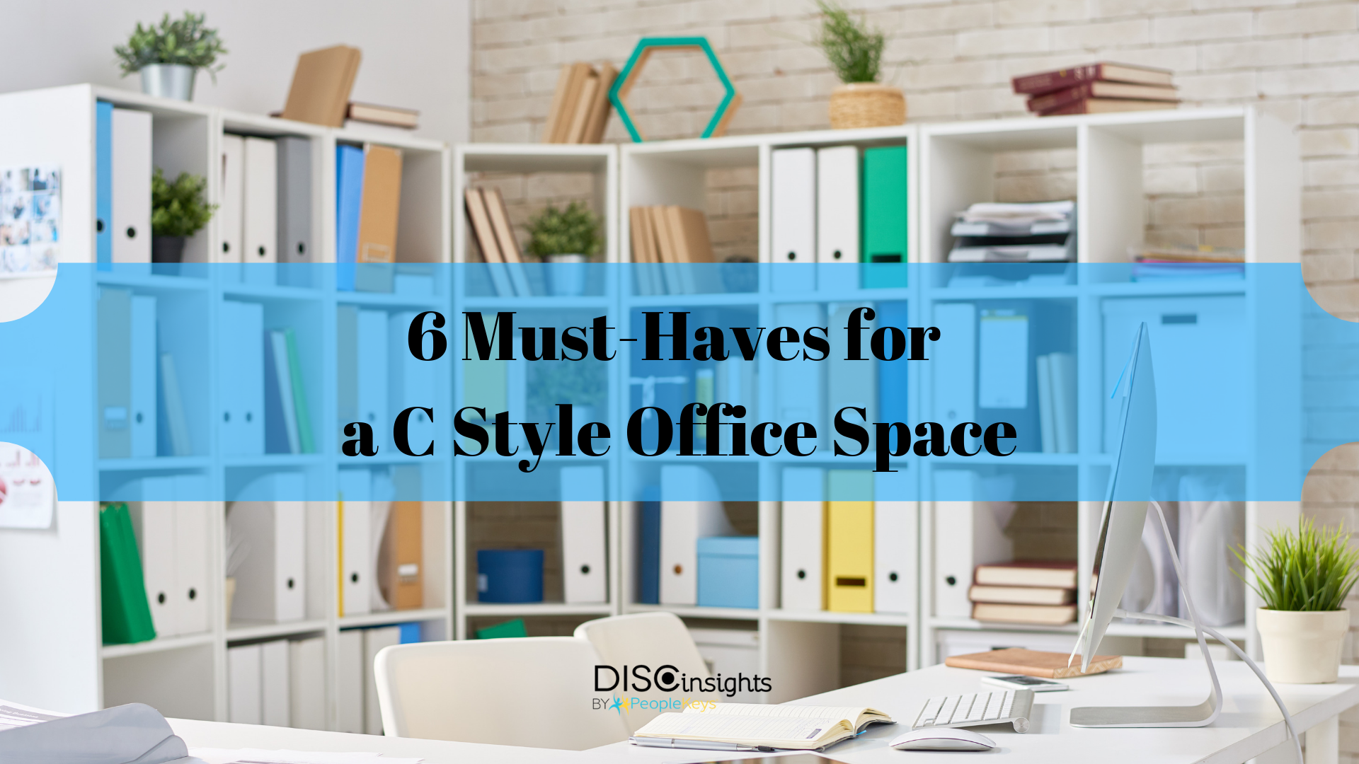 6 Must-Haves for a C Style Office Space