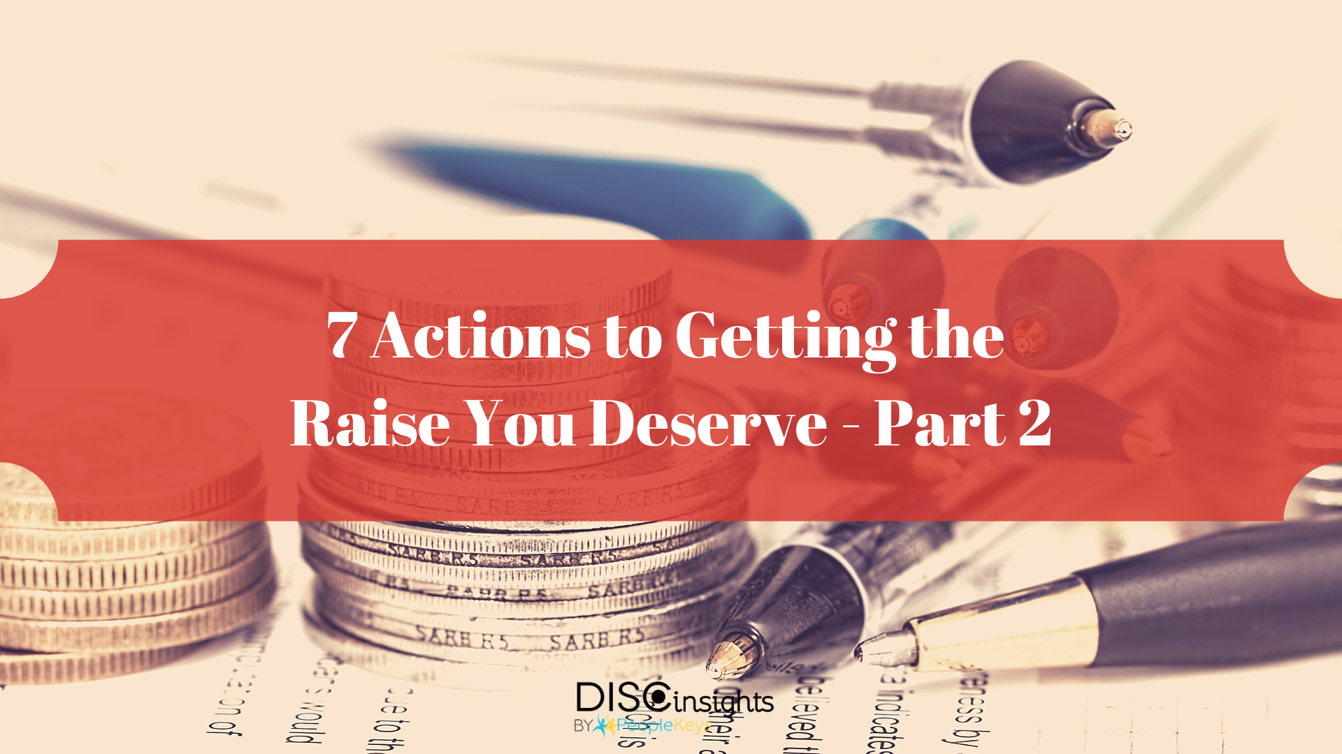 7 Actions to Getting the Raise You Deserve - Part 1 (1)