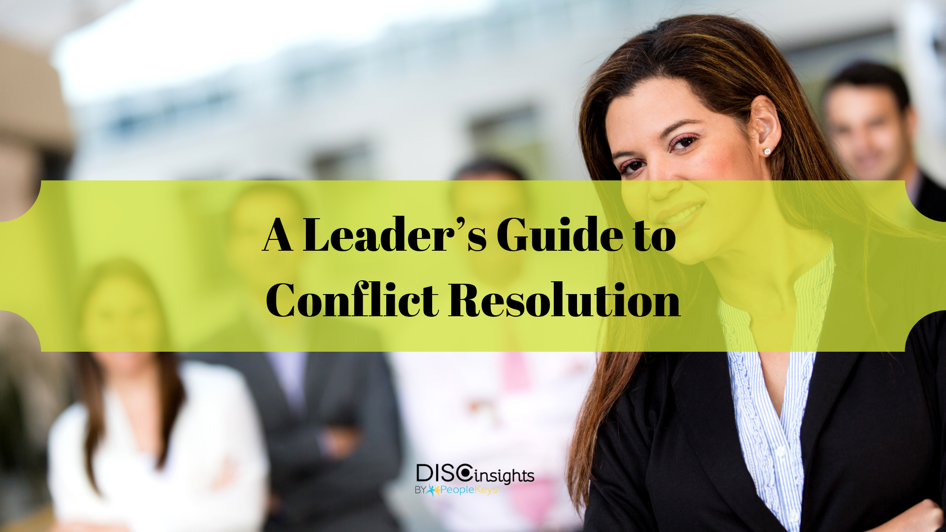 A Leader’s Guide to Conflict Resolution