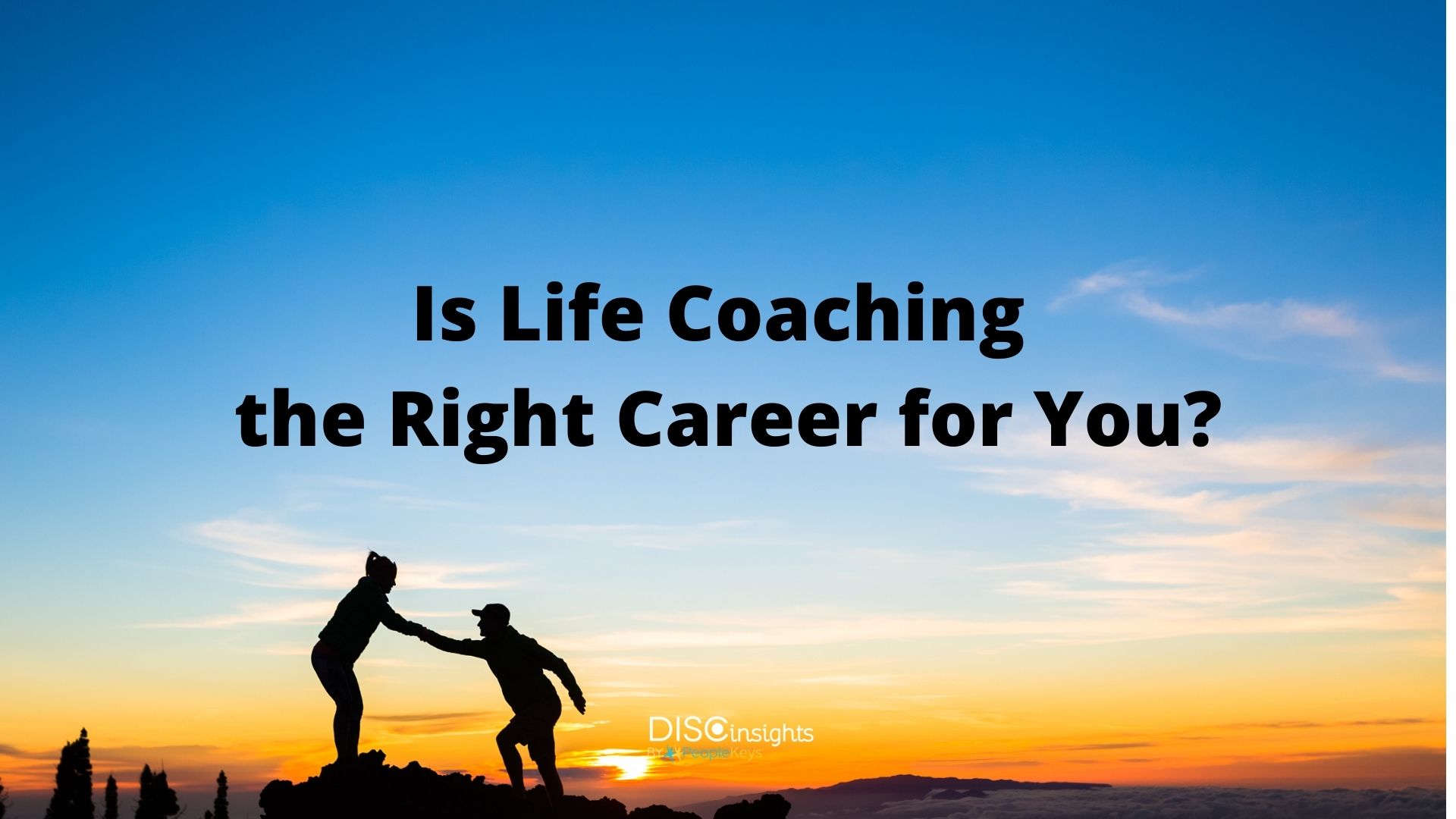 Is Life Coaching  the Right Career for You?