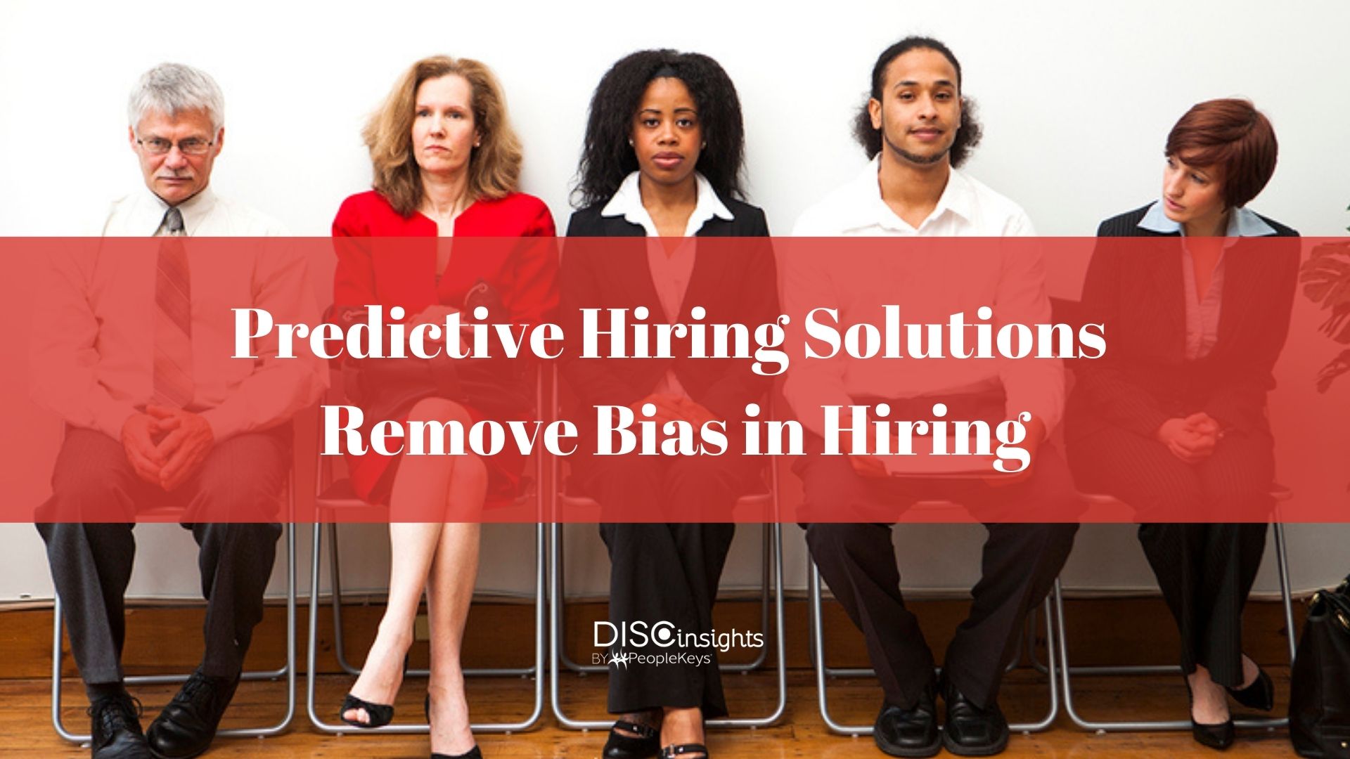 Predictive Hiring Solutions Remove Bias in Hiring