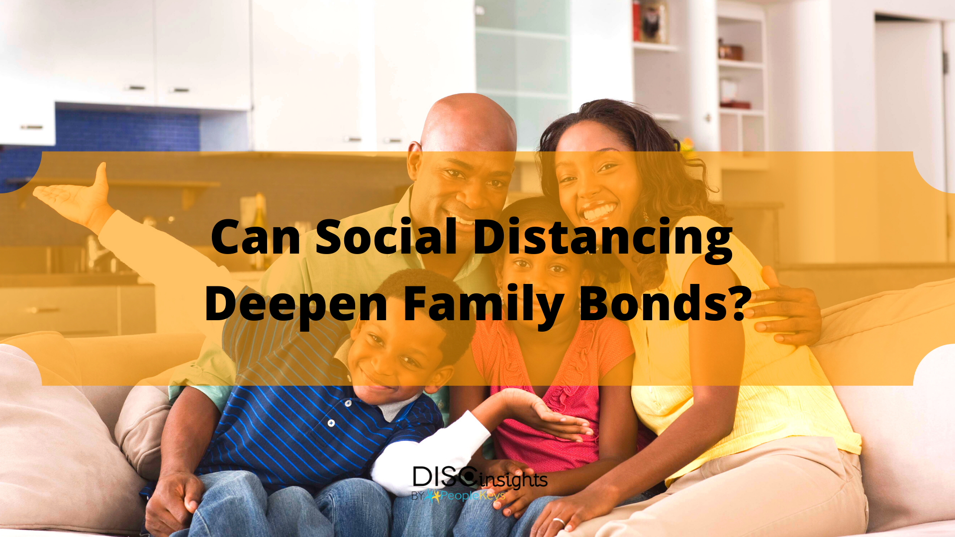 Social Distancing Family Bonds