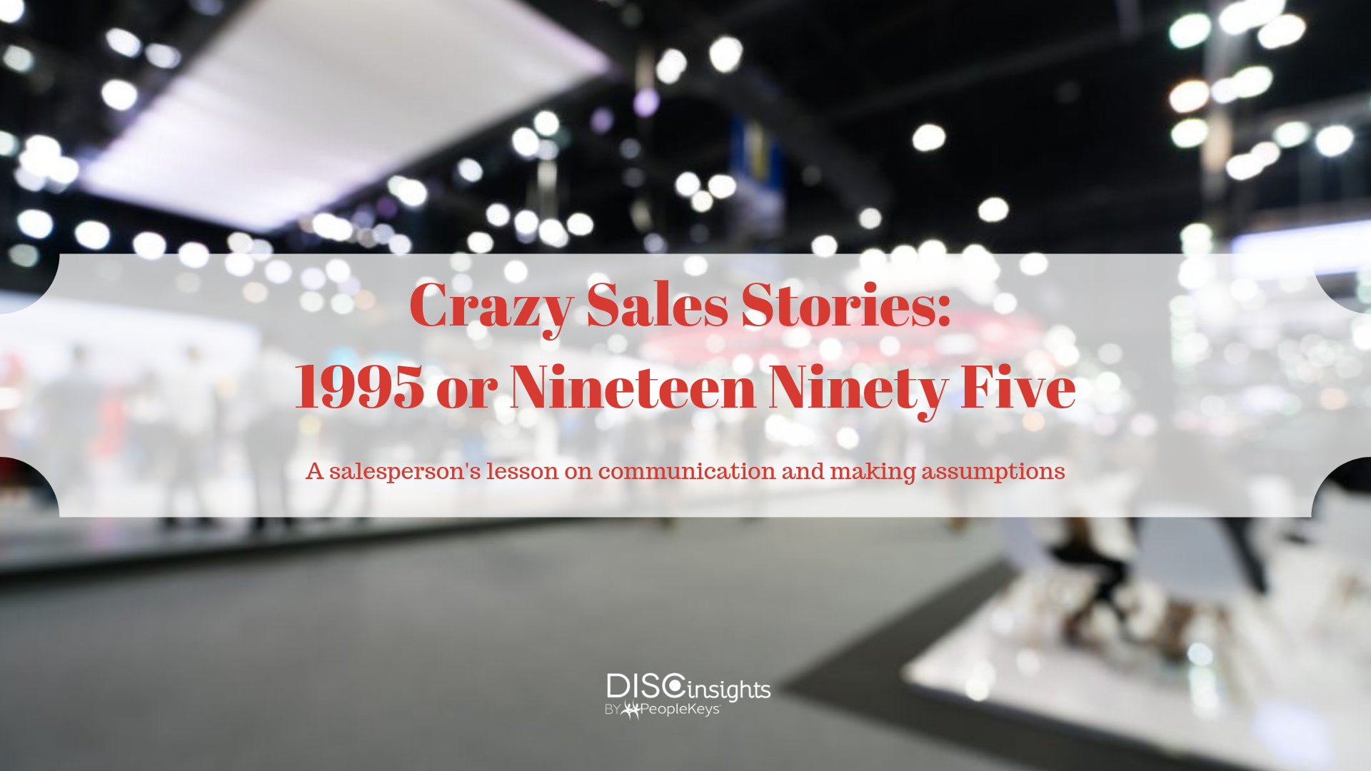 Crazy Sales Stories_ 1995 or Nineteen Ninety Five