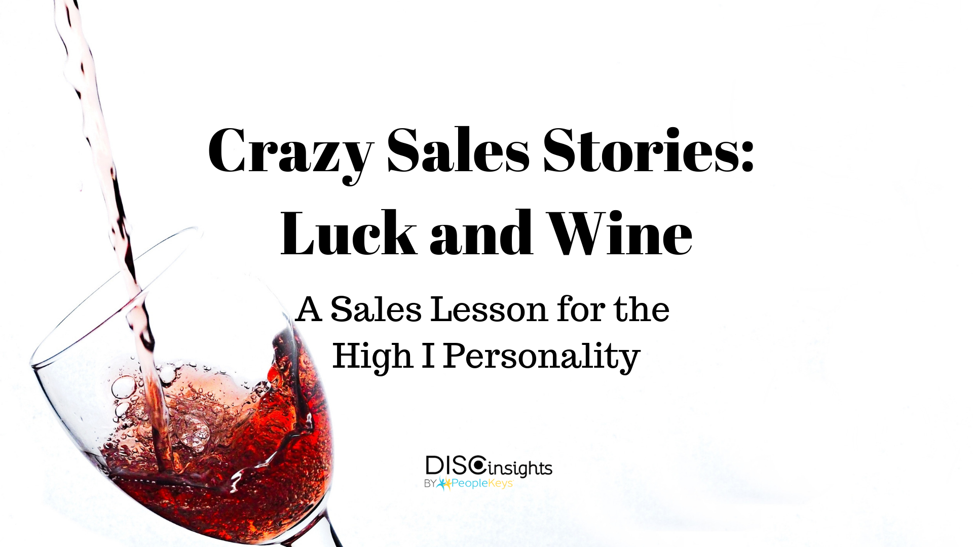 Crazy Sales Stories_ Luck and Wine