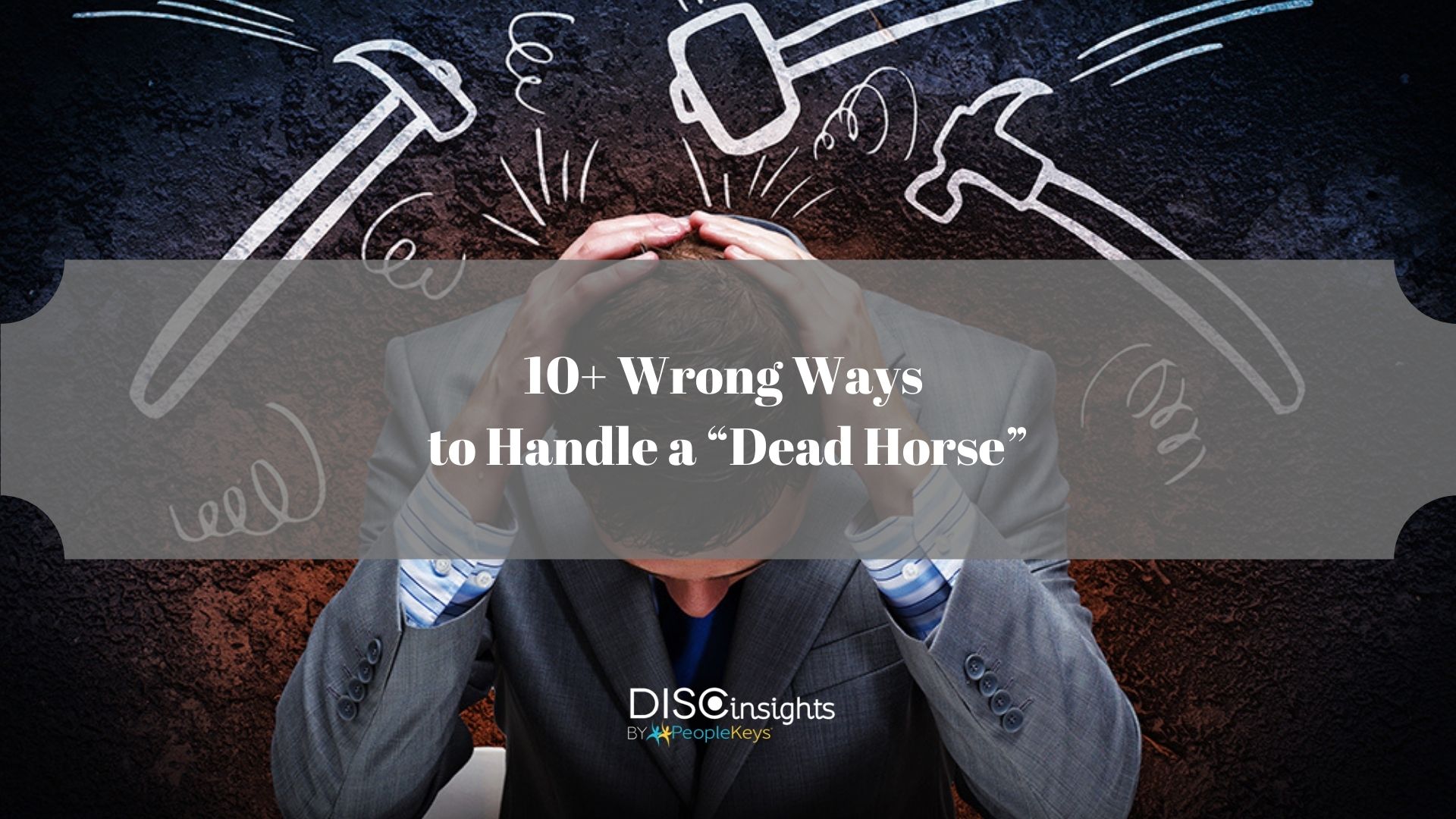 10+ Wrong Ways to Handle a “Dead Horse”