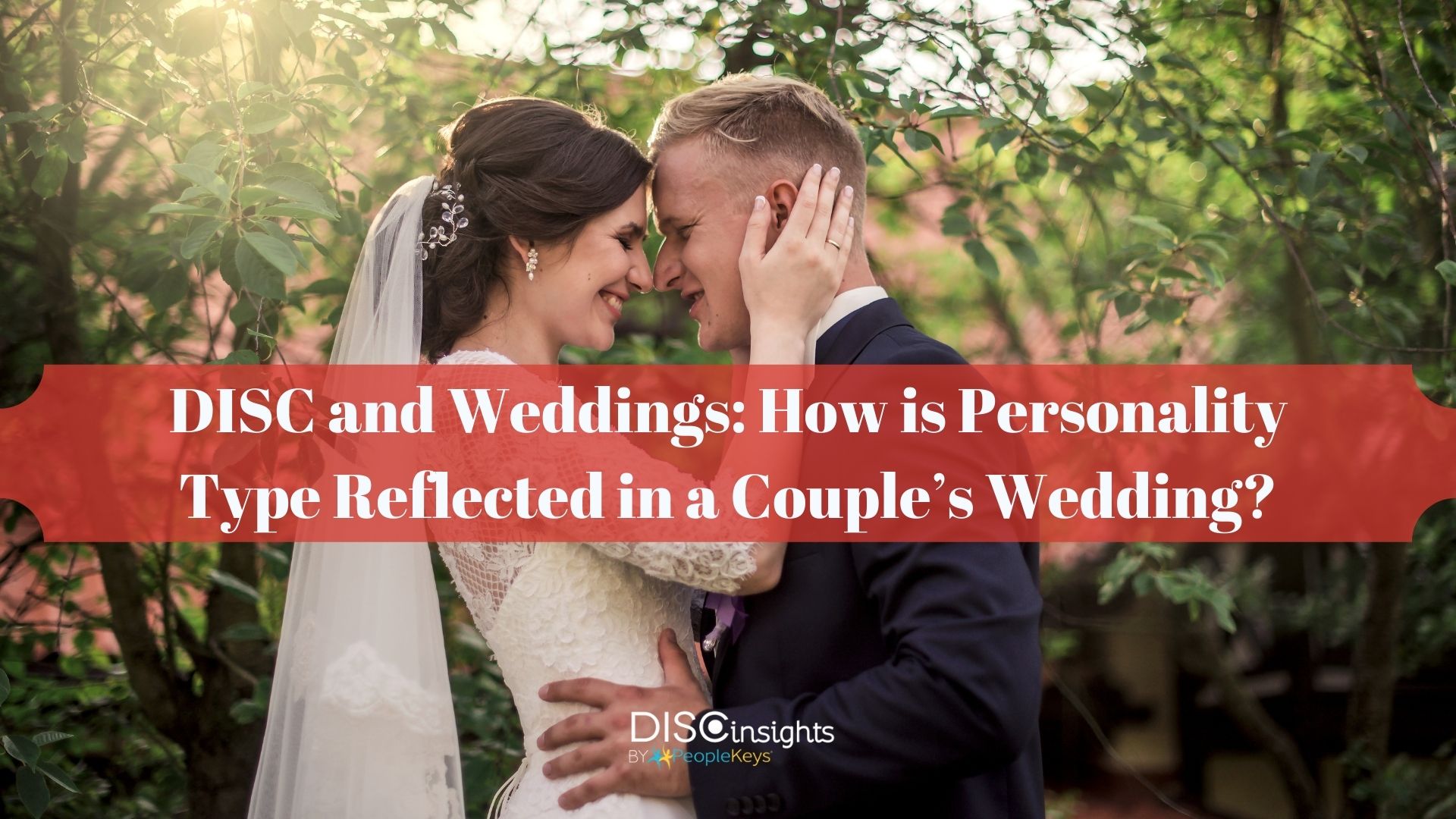 DISC and Weddings: How is personality type reflected in a couple’s wedding?