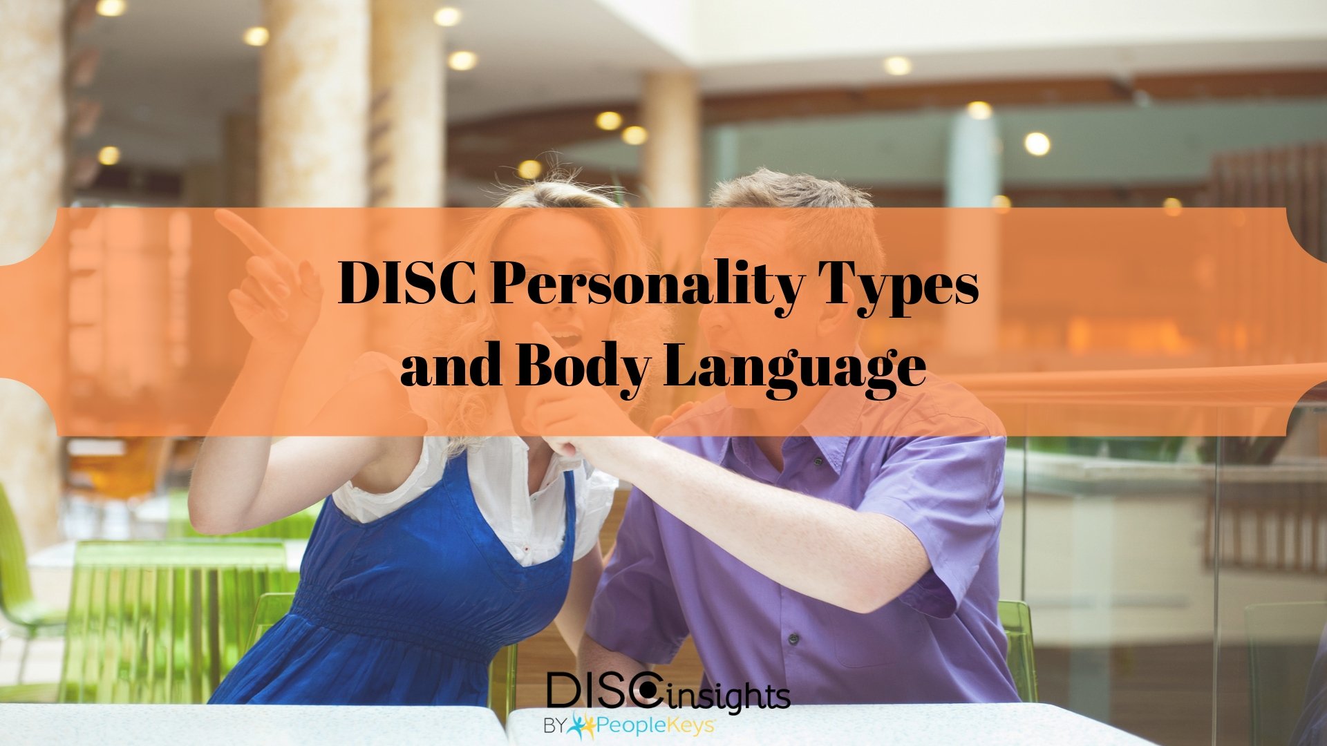 DISC Personality Types and Body Language