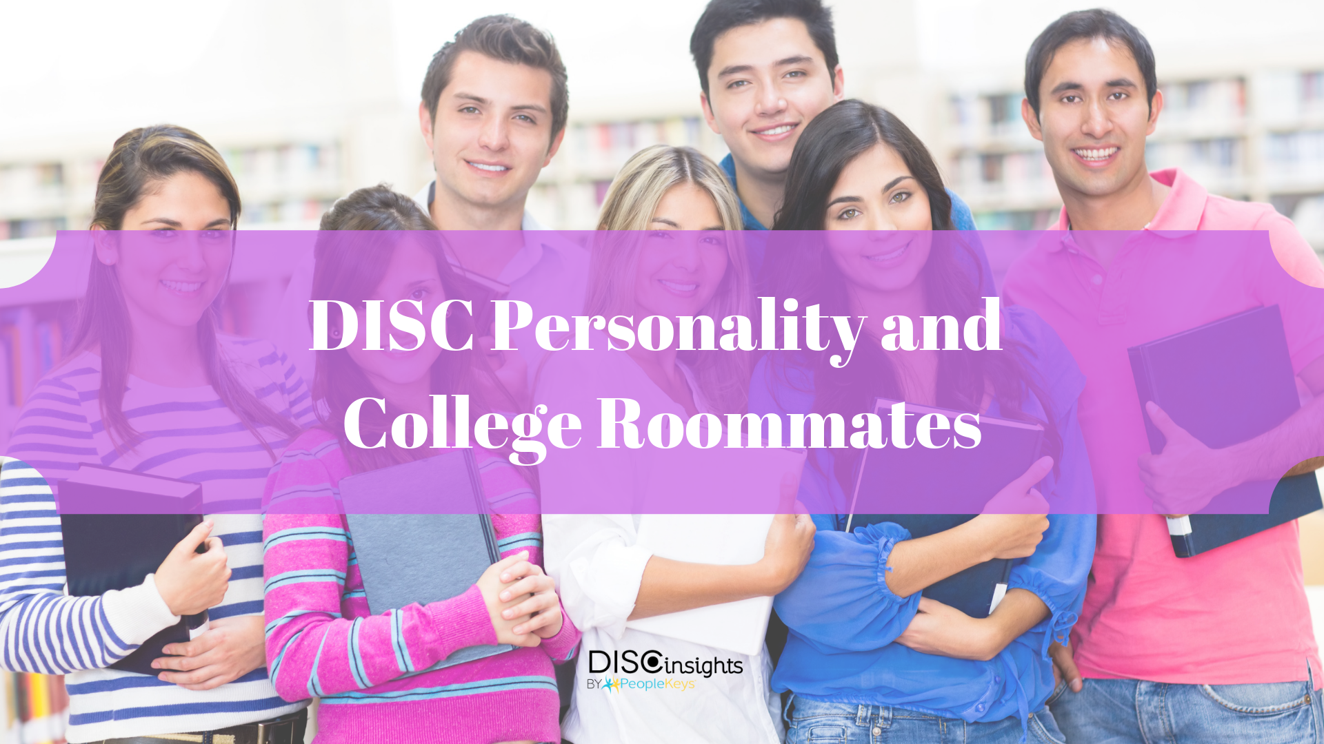 DISC Personality and College Roommates