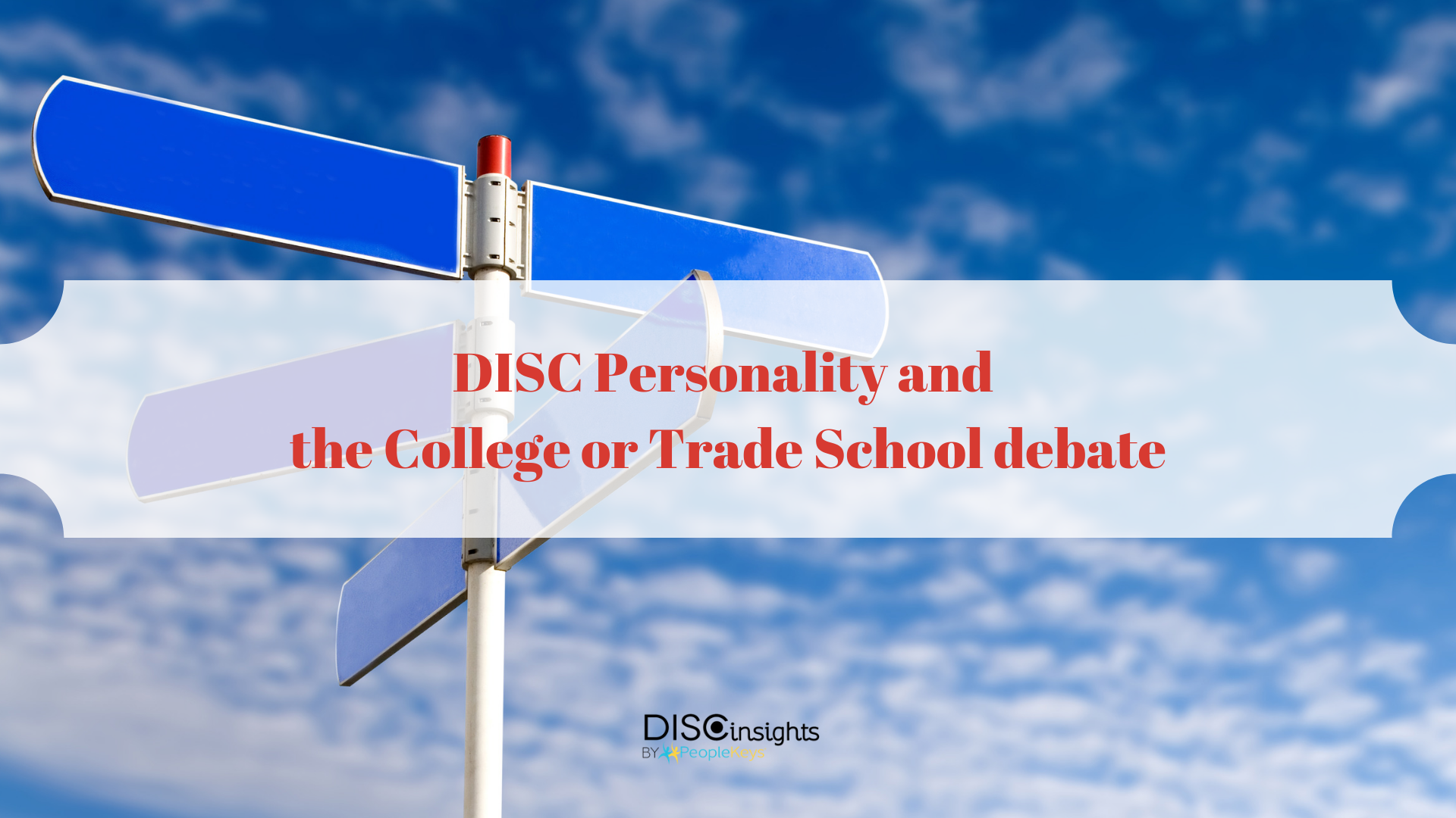 DISC Personality and the College or Trade School debate