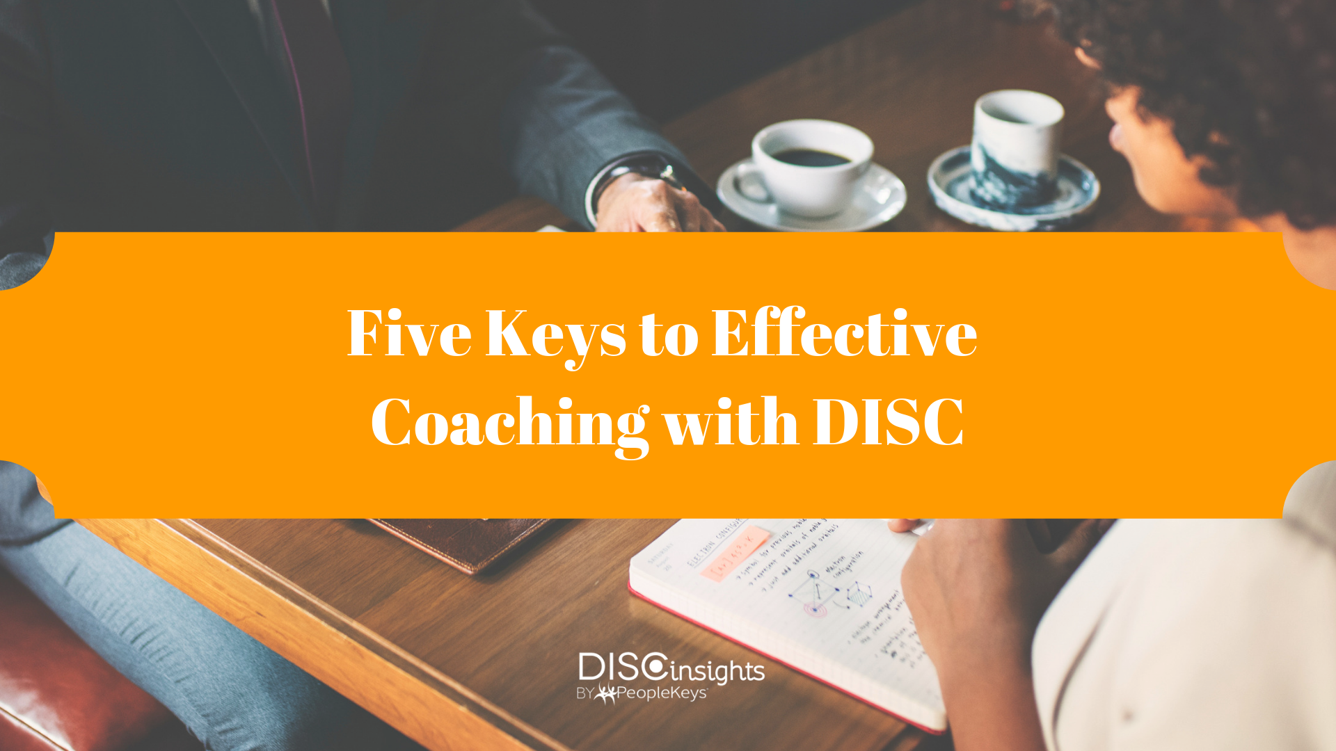 Five Keys to Effective Coaching with DISC