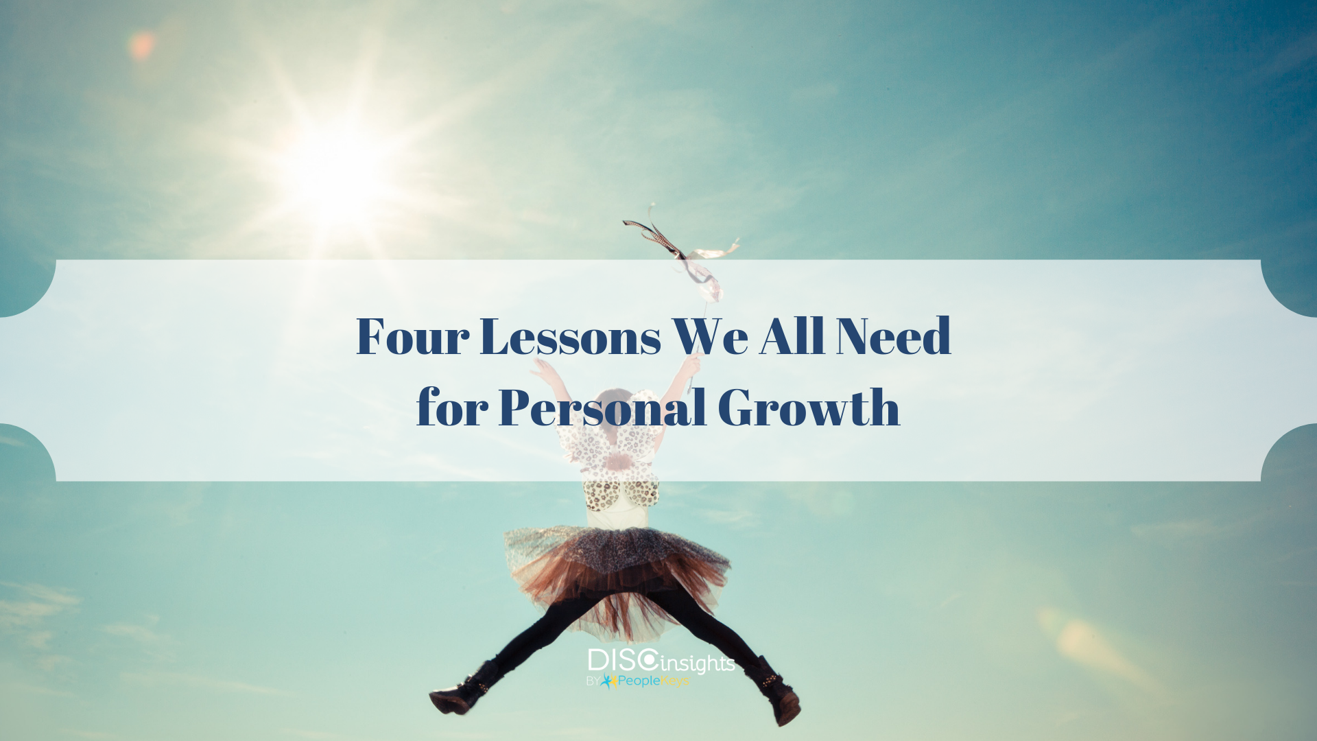 Four Lessons We All Need for Personal Growth