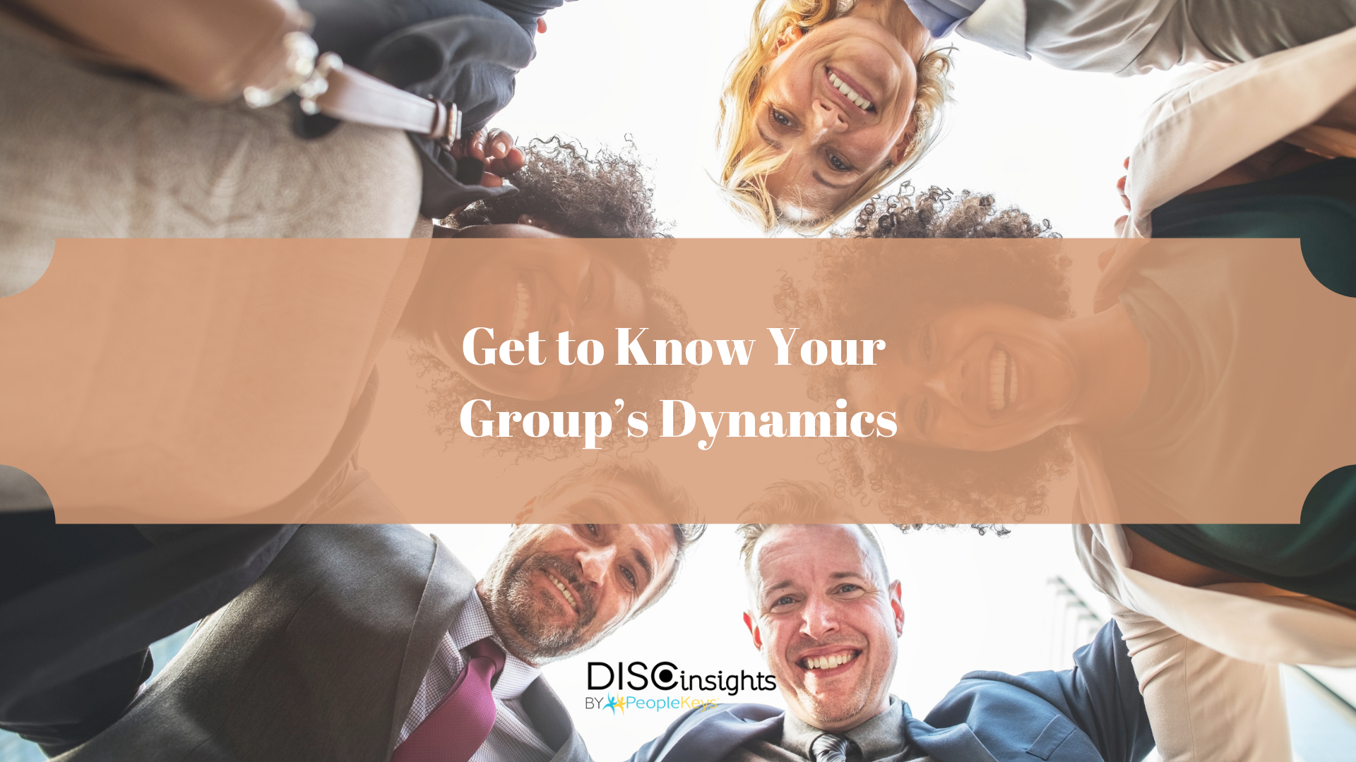 Get to Know Your Group’s Dynamics