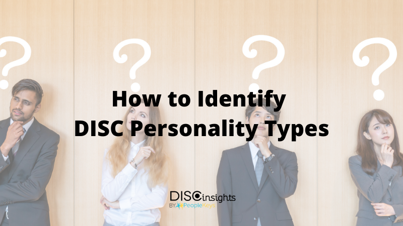how to identify DISC Personality Types
