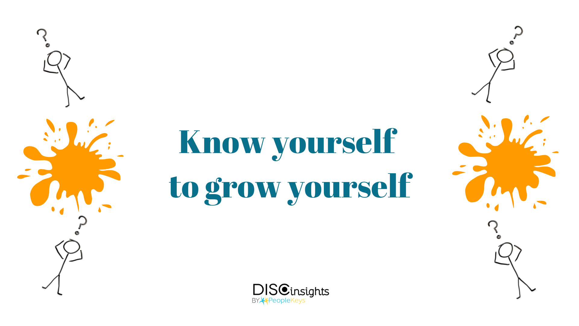 Know yourself to grow yourself