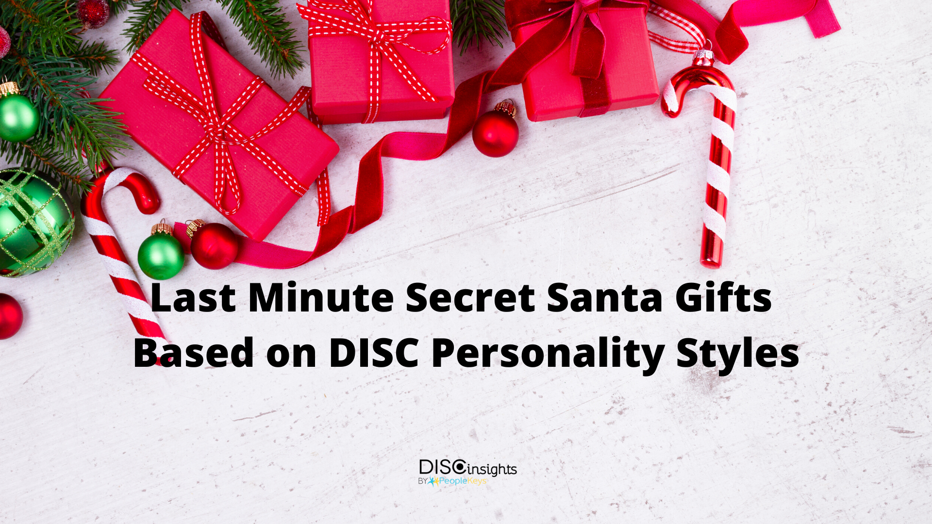 Last Minute Secret Santa Gifts Based on DISC Personality Styles-1