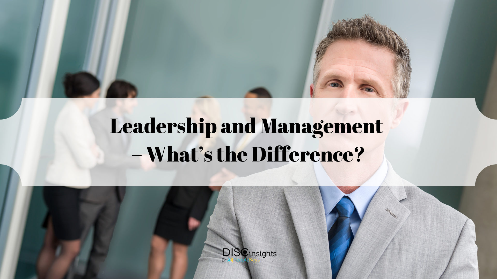 Leadership and Management – What’s the Difference_
