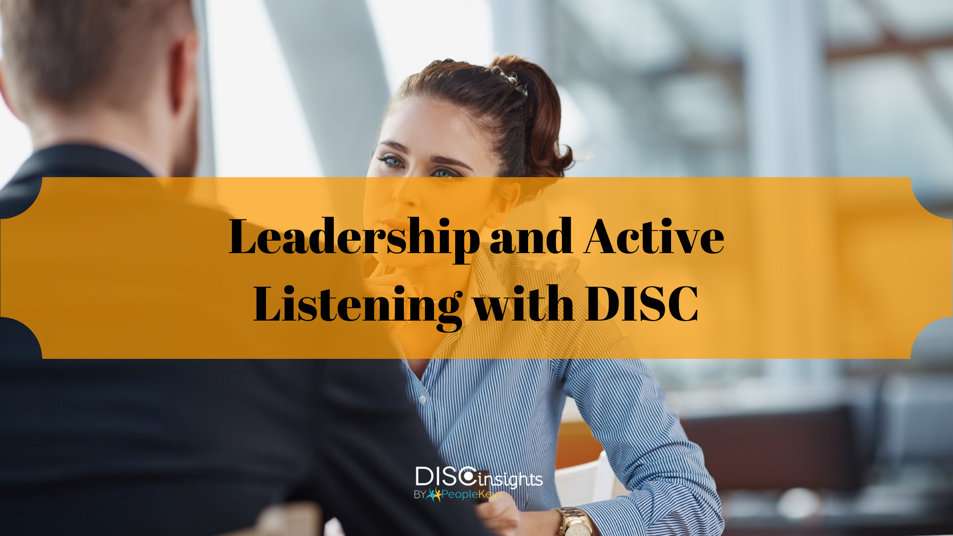 Leadership and active listening with DISC
