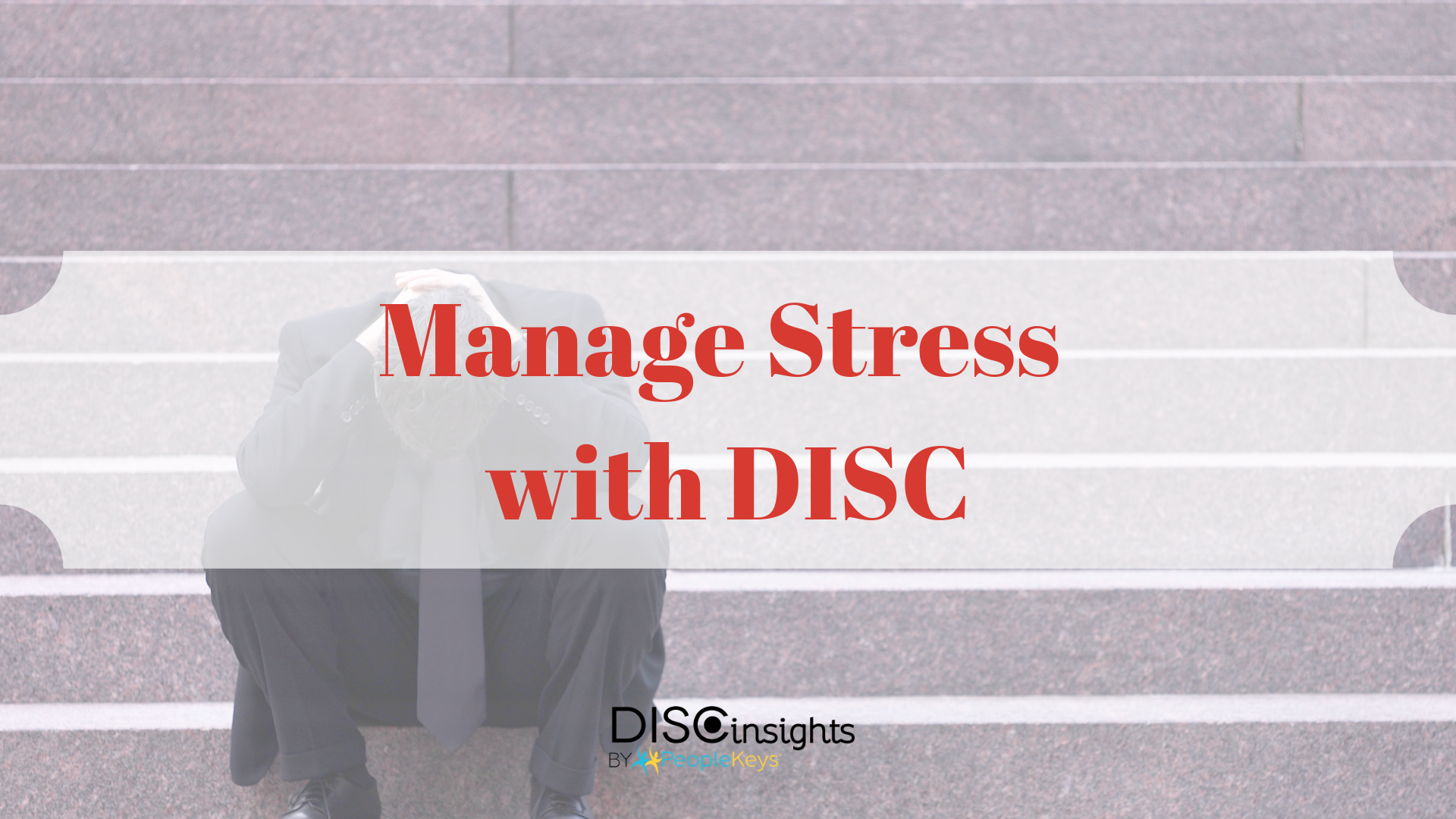 Manage Stress with DISC