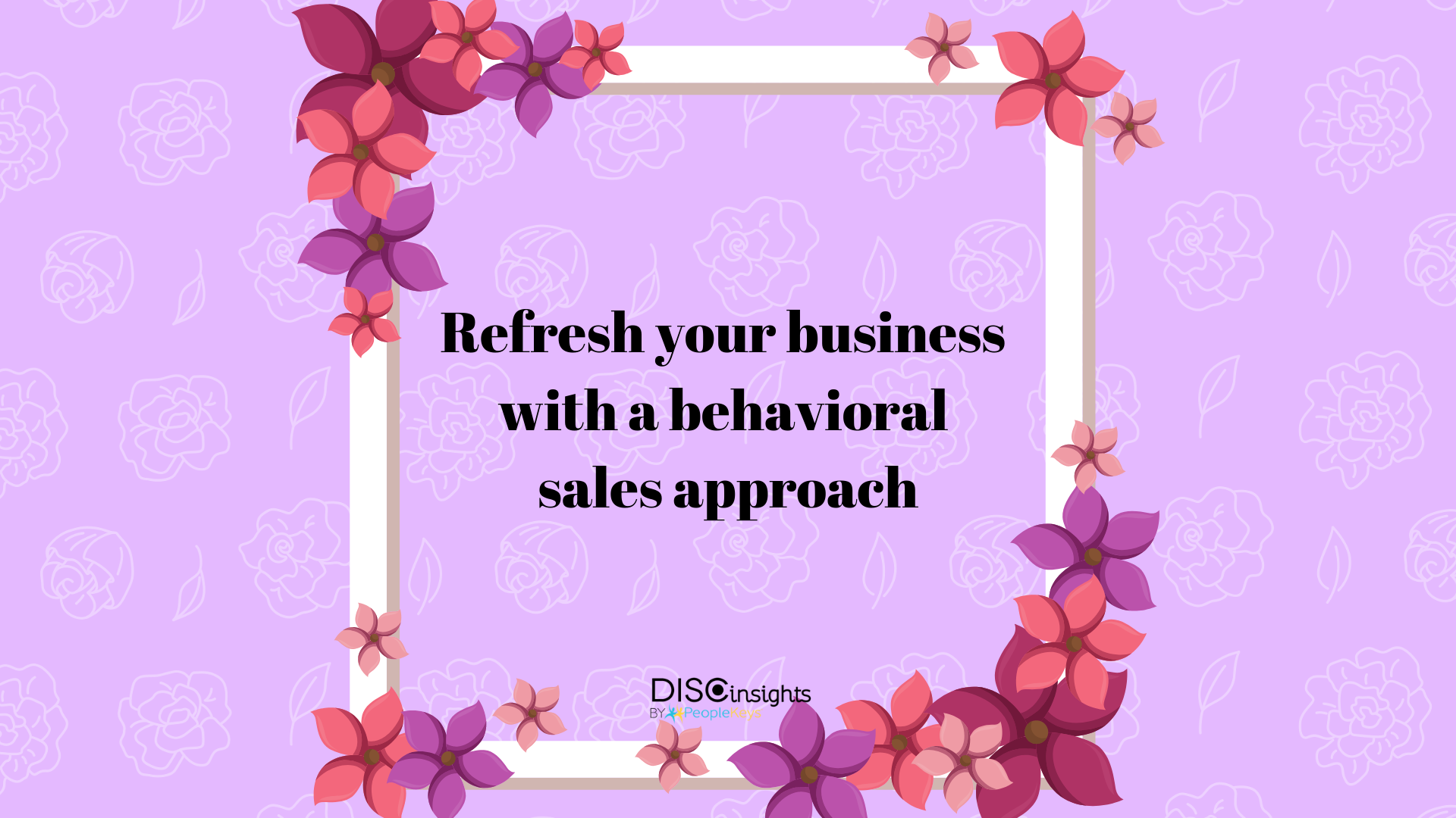 Refresh your business with a behavioral sales approach (1)