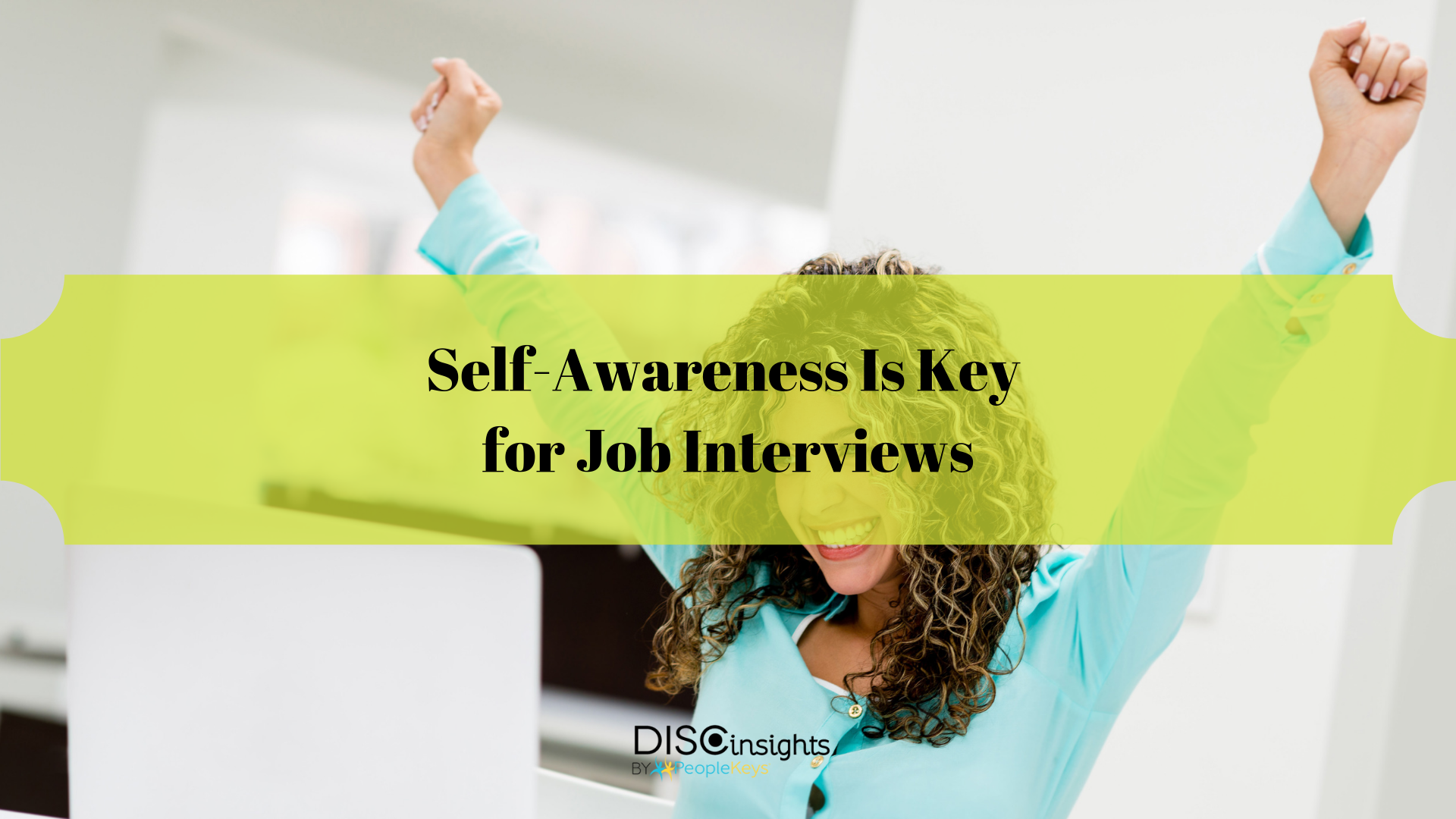 Self-Awareness Is Key for Job Interviews