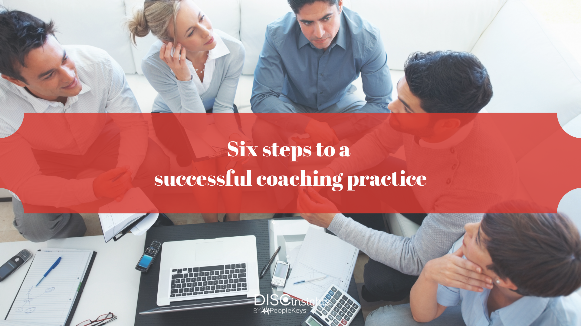 Six steps to a   successful coaching practice