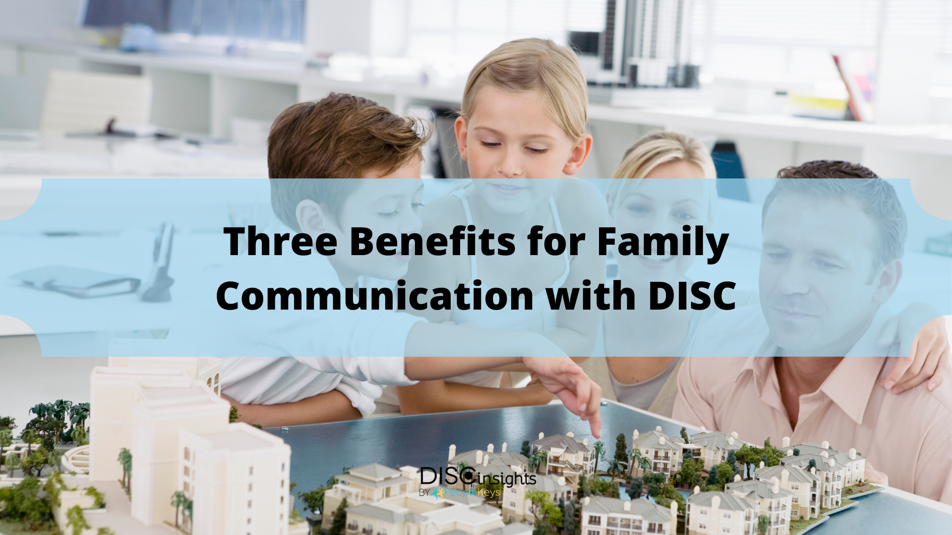 Family Communication with DISC