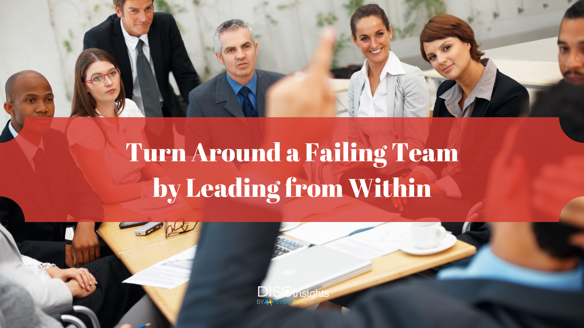 Turn Around a Failing Team by Leading from Within
