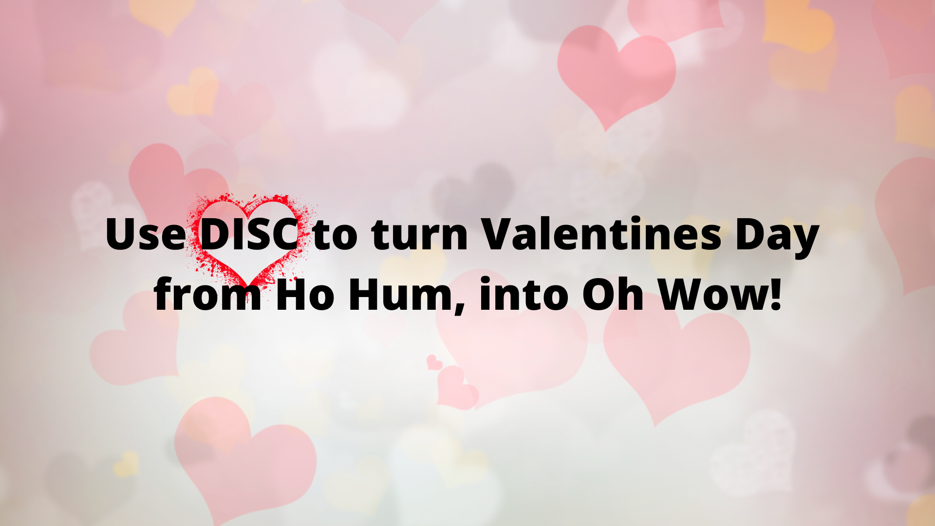 DISC Valentines Day