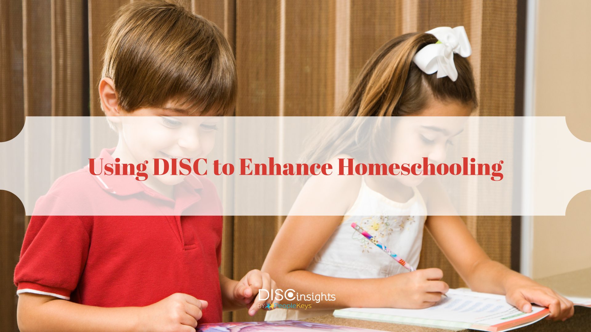 Using DISC to Enhance Homeschooling
