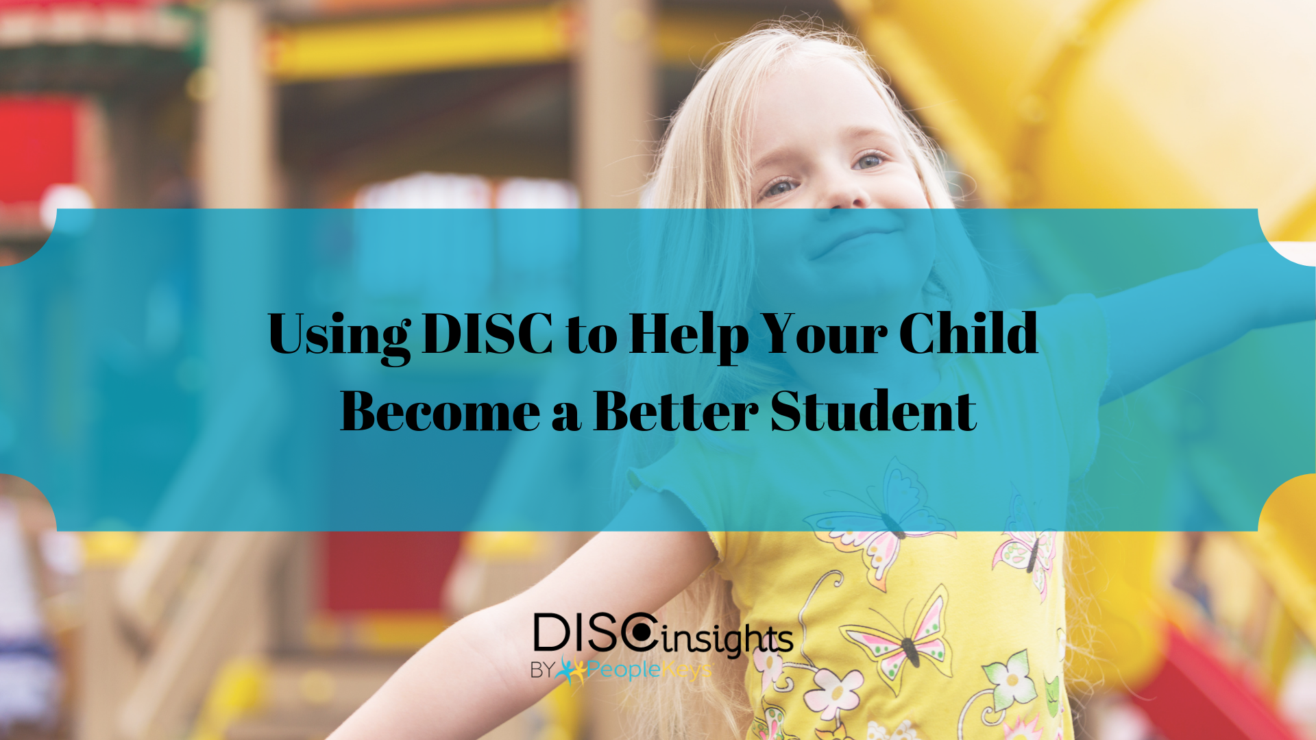 Using DISC to Help Your Child Become a Better Student