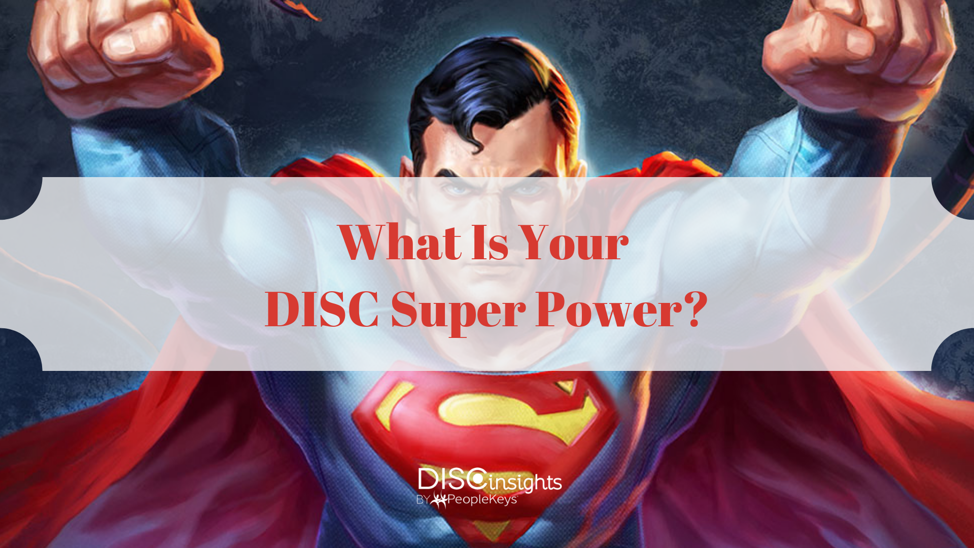 What Is Your DISC Super Power_