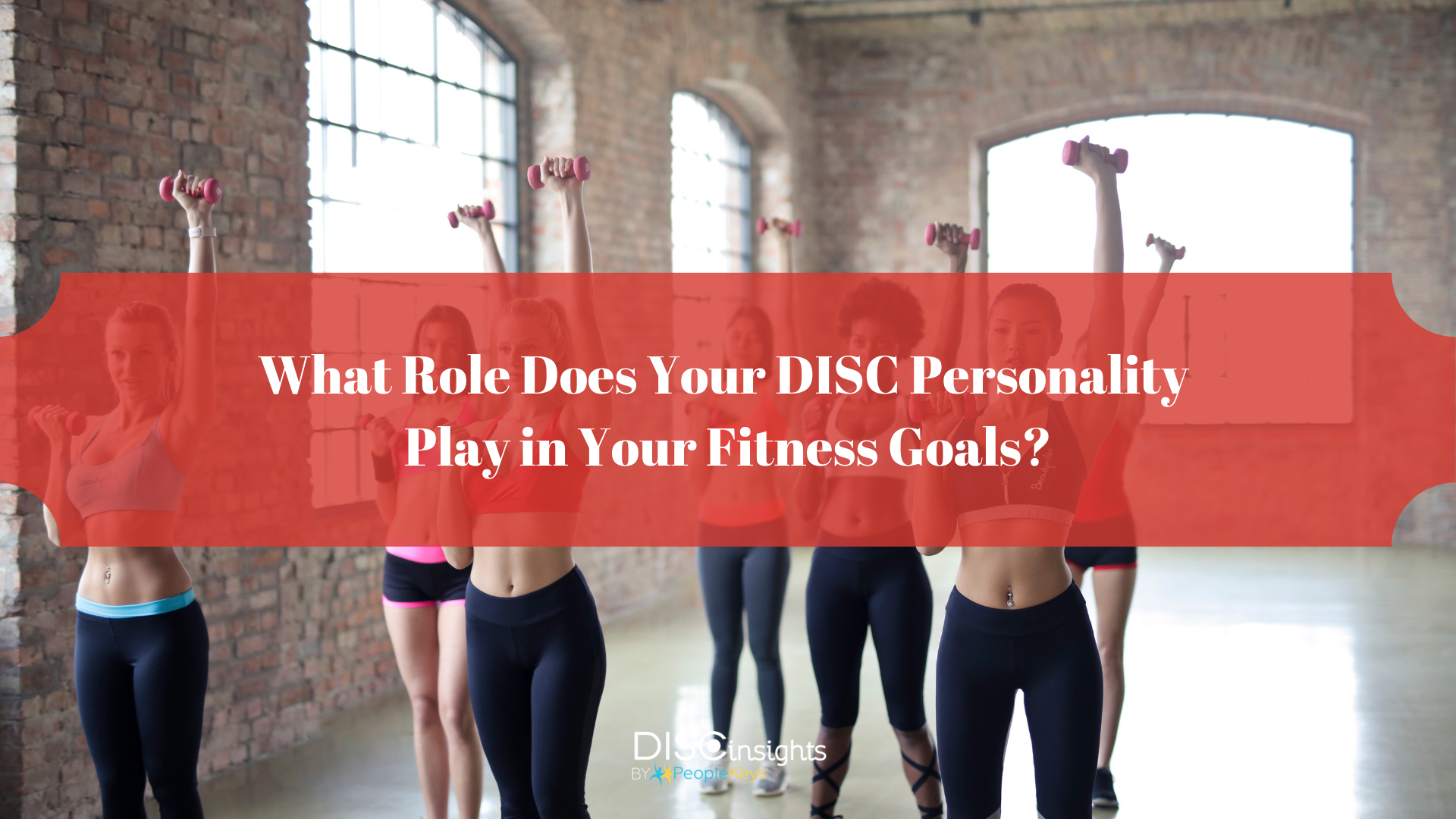 What Role Does Your DISC Personality Play in Your Fitness Goals_