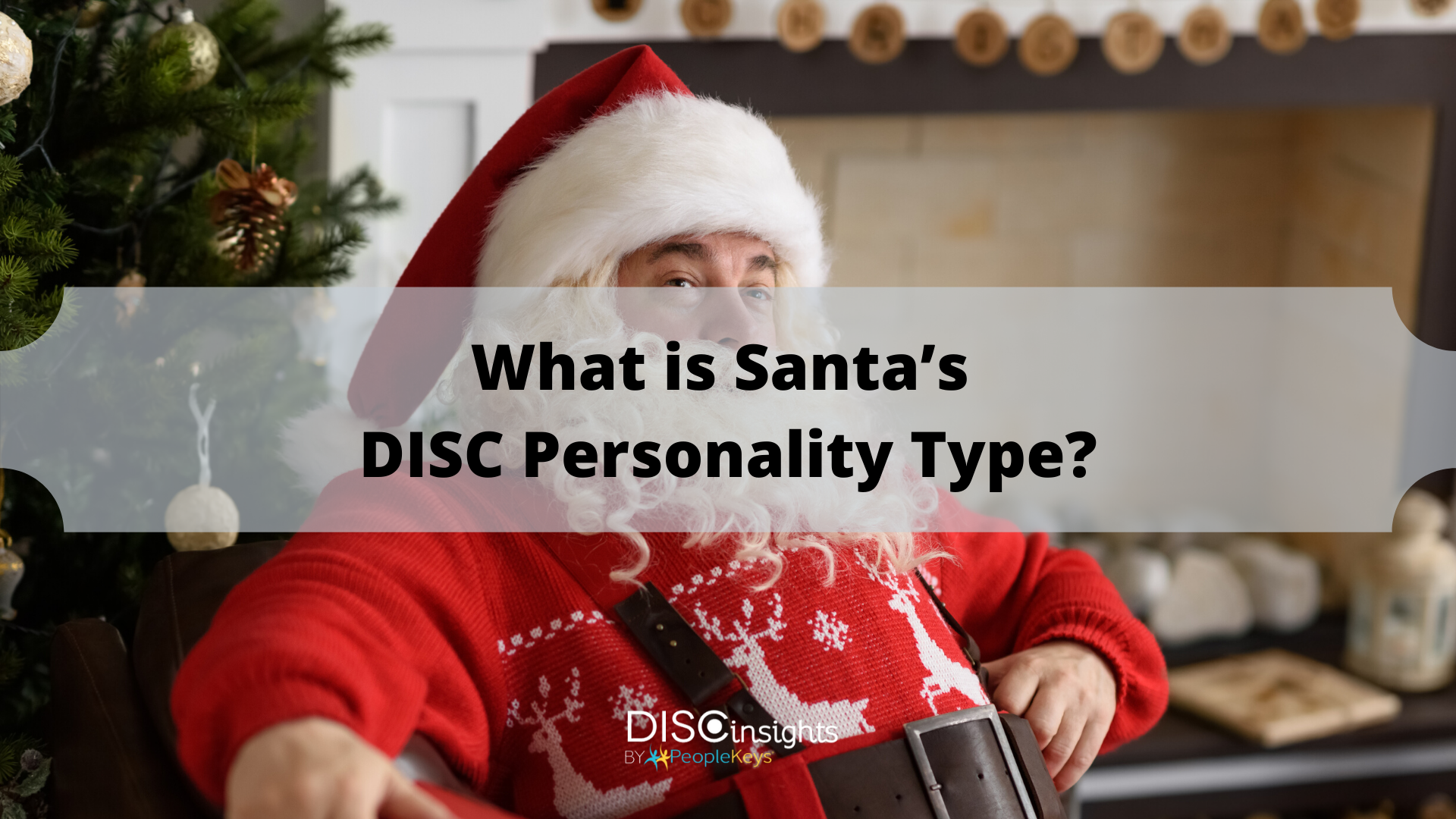 What is Santa’s DISC Personality Type_