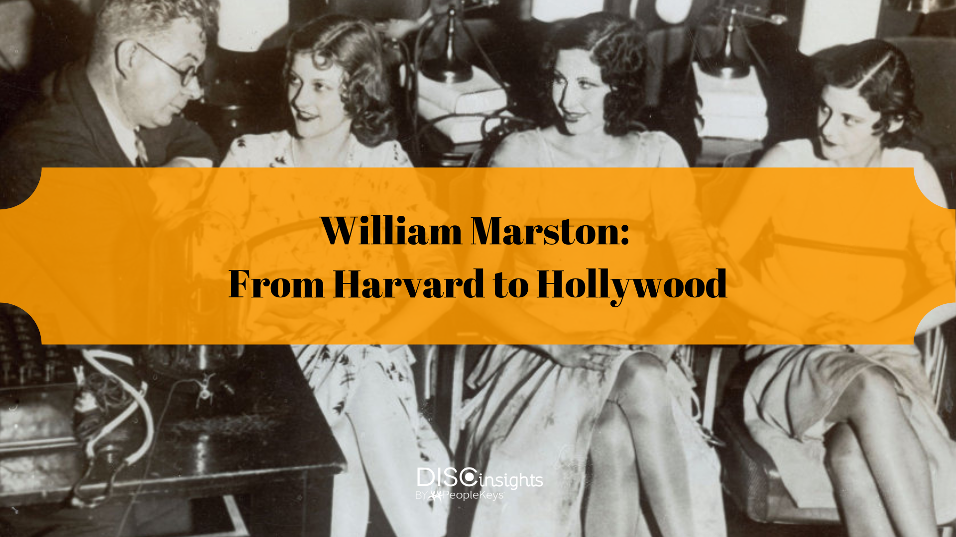 William Marston_ From Harvard to Hollywood